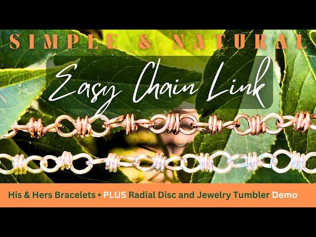 Exciting Chain Link Update! PLUS Radial disc and jewelry tumbler DEMO