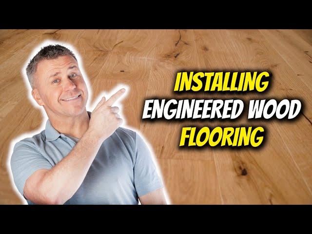How to Install Engineered Wood Flooring | Top Trade Tips