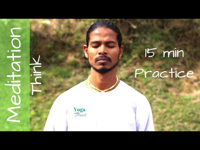 How to Meditate - Meditation for Beginners - Meditation THINK -  Yoga with Amit
