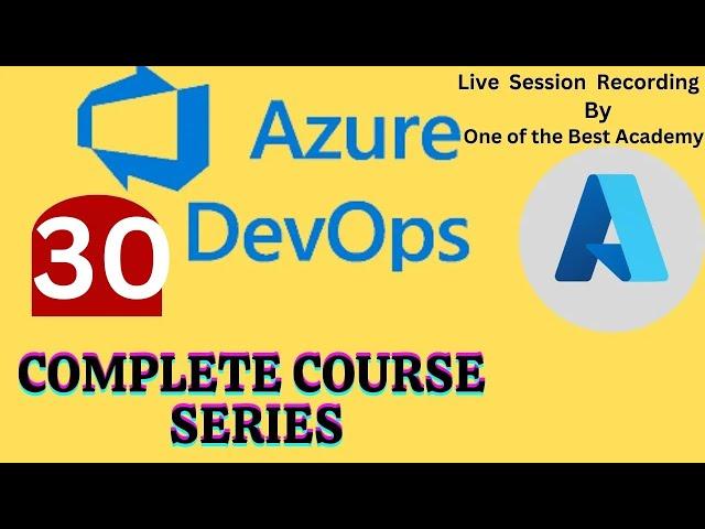 Azure DevOps Live Class -30/43, Azure Tutorial 4 Beginners|#azure #azuredevopstutorial #azuredevops