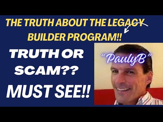 Legacy Builders Program Review - The TRUTH