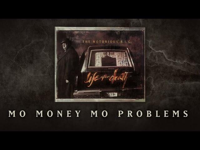 The Notorious B.I.G. - Mo Money Mo Problems (feat. Puff Daddy) (Official Audio)