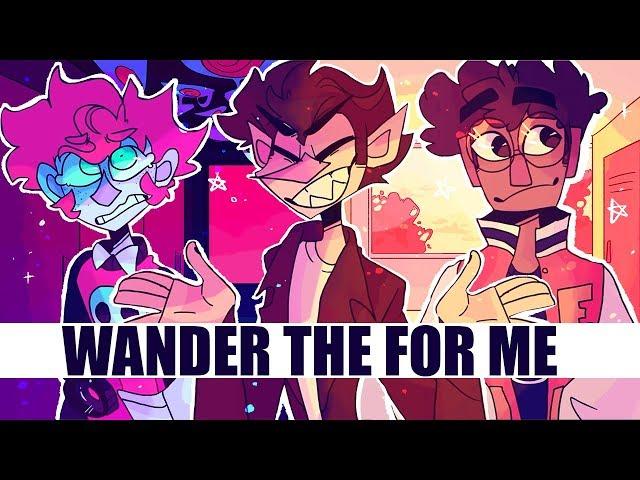 WANDER THE FOR ME [animation meme]