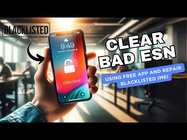 Clear Bad ESN Using Free App (Repair Blacklisted IMEI)