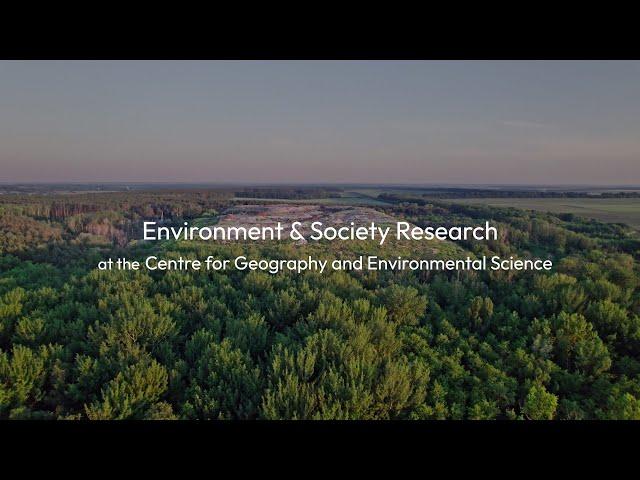 Environment and Society Research at the Centre for Geography and Environmental Science