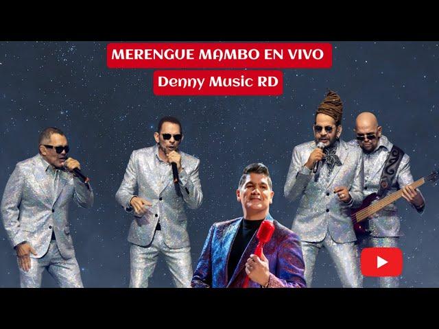 Merengue Mambo En Vivo Mix 3 - Denny Music RD (Calidad Audio Full)