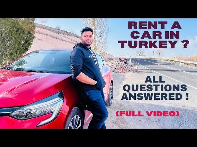 Truth about renting a car in turkey! All questions answered. Istanbul , antalya and cappadocia.