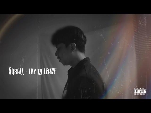 Levai music, Aqsall - Try to Leave (Official Music Video)