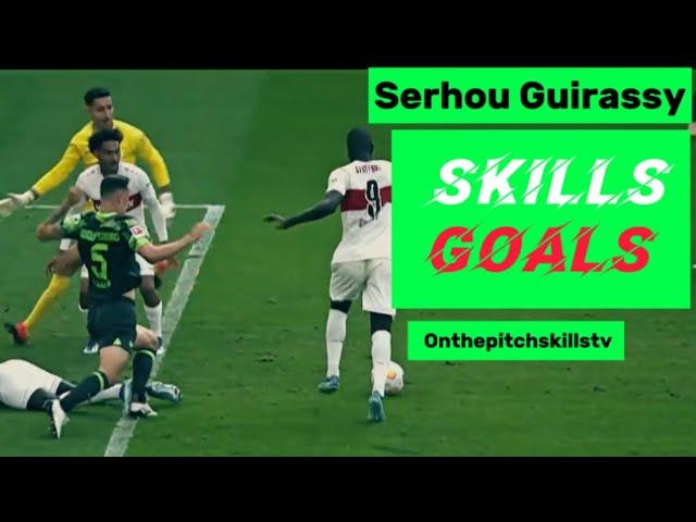 Serhou Guirassy   |   Amazing  Skills +  Goals