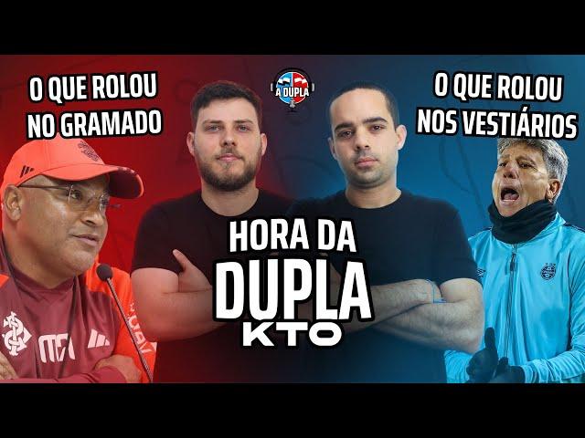  A Hora da Dupla KTO: ESPECIAL GRE-NAL | TUDO SOBRE O CLÁSSICO DIRETO DO BEIRA-RIO