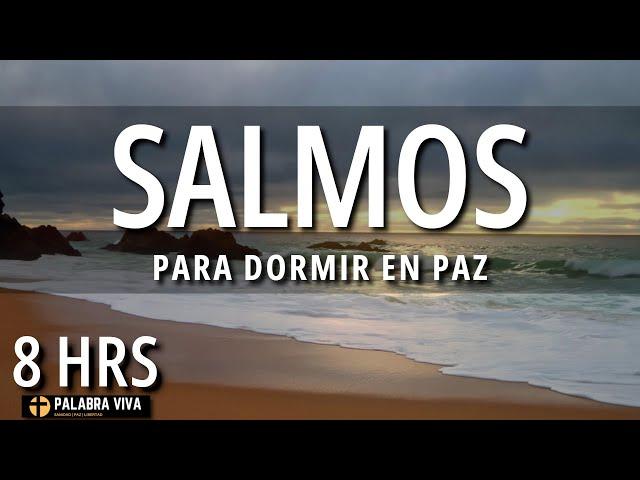 Salmos poderosos y de protección para dormir en paz | Salmos 91, 23, 37 y +| Palabra de Dios | 8 Hrs