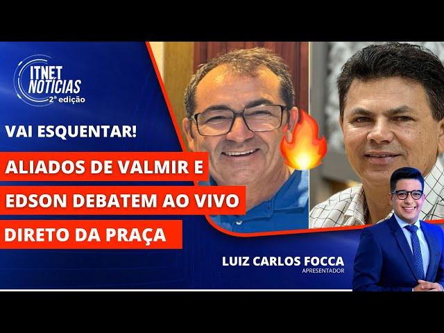 URGENTE: vice de VALMIR foi definido? | CONFUSÃO em Capela | DEBATES na Praças ao vivo