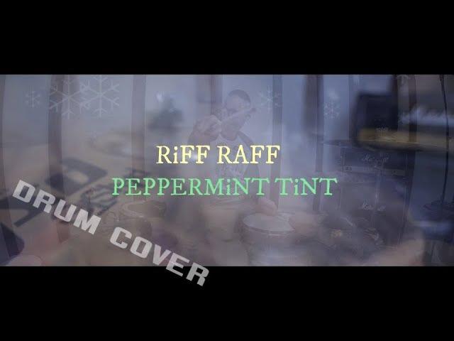 RiFF RAFF - PEPPERMiNT TiNT  (drum cover by volkov pavel)