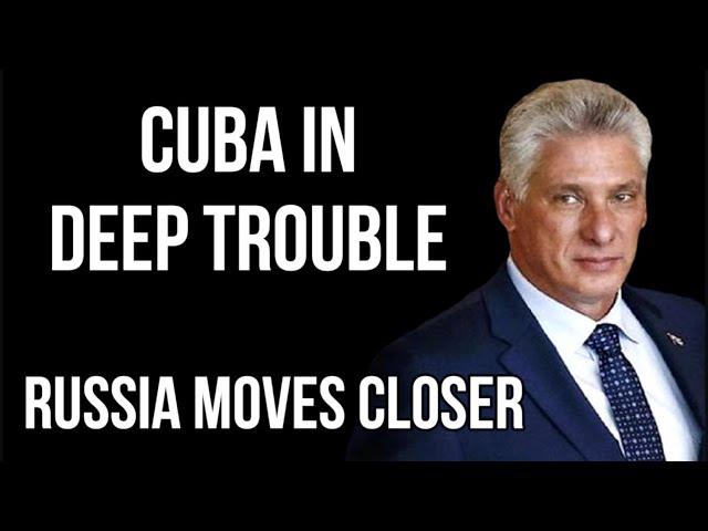 CUBA Economic Collapse Worsens as Russia Sends Warships to Havana, Fuel & Food Shortages Continue