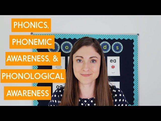 Phonics vs. Phonemic Awareness vs. Phonological Awareness: What's the Difference?