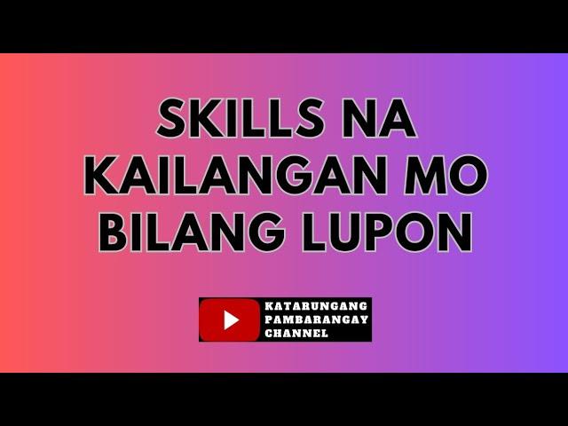 Skills na kailangan mo bilang Lupon Tagapamayapa!