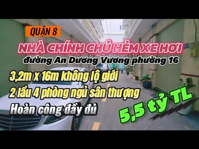 Quận 8 | NHÀ HẺM XE HƠI 3,2m x 16m 2 lầu 4 phòng ngủ 3wc sân thượng đường An Dương Vương phường 16