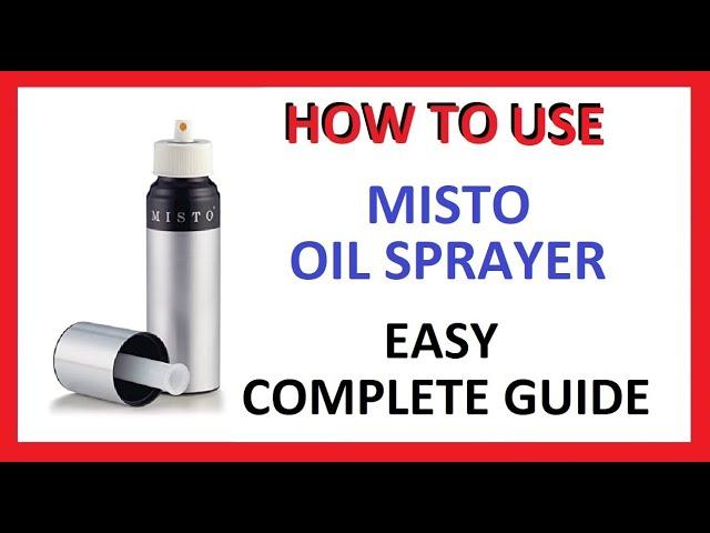 How to Use MISTO OIL SPRAYER - Fill - Use - Fast Easy Complete Guide!