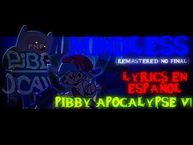 [W.I.P] PIBBY APOCALYPSE V1: MINDLESS V2 LYRICS EN ESPAÑOL (TEASER) - Finn Vs Boyfriend