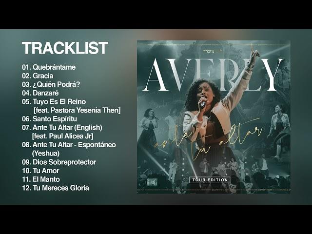 AVERLY MORILLO Ante Tu Altar "Tour Edition LIVE" (Album Completo)