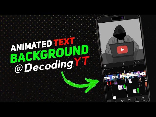 Create Animated Text Background like @decodingyt  in Smartphone