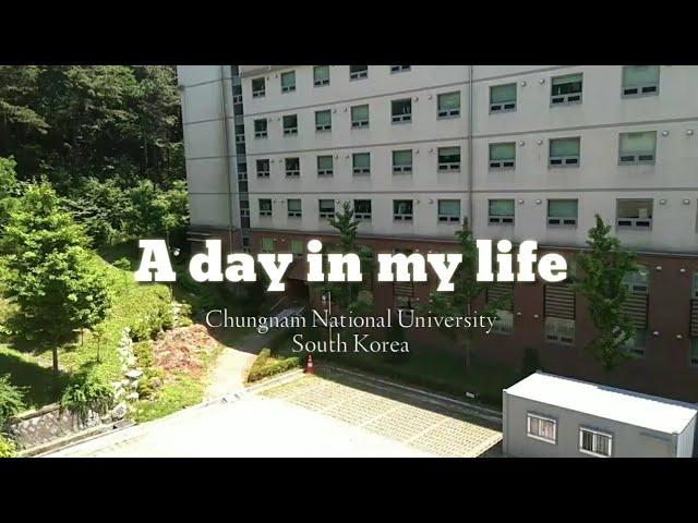 A day in my life at Chungnam National University