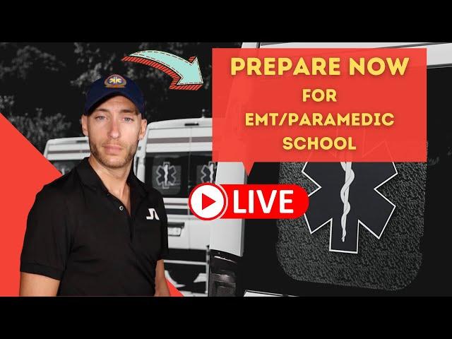 Prepare NOW for EMT/Paramedic School | EMS Education LIVE | The Paramedic Coach