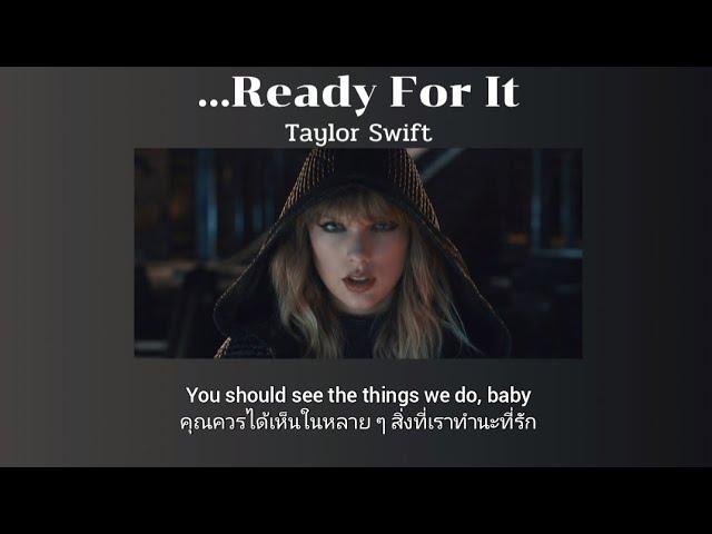 [THAISUB] ...Ready For It - Taylor Swift (แปลเพลง)