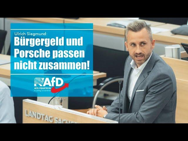 Ulrich Siegmund: Bürgergeld und Porsche passen nicht zusammen!