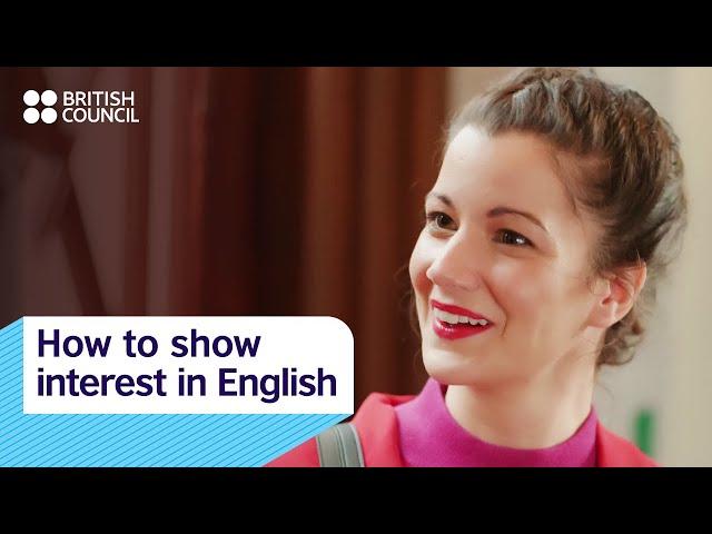 How to show interest in English