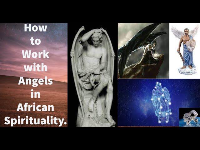 How  to Work with Angels in African Spirituality.