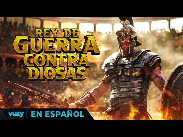 REY DE GUERRA CONTRA DIOSAS | PELICULA EXCLUSIVA ACCIÓN | PELICULA EN ESPANOL LATINO