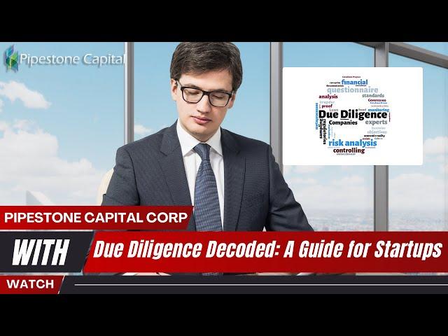 Due Diligence Decoded: A Guide for Startups | Pipestone Capital