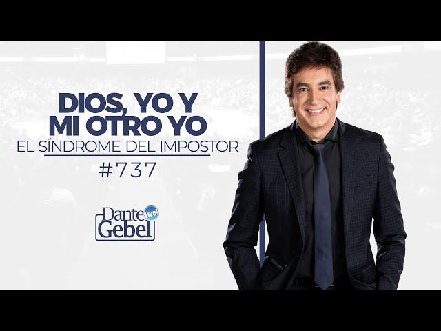 Dante Gebel #737 | Dios, yo y mi otro yo