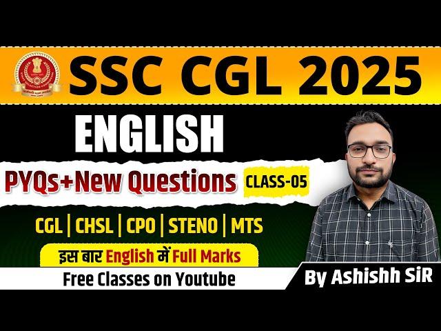 SSC CGL 2025 | English | Practice Questions Class-05 | By Ashish Sir