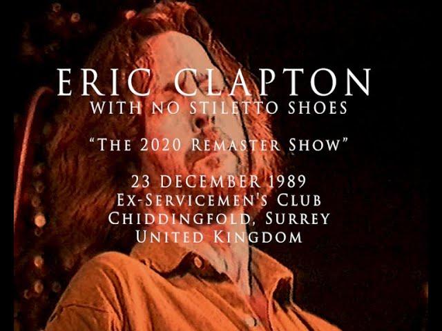 Eric Clapton - 23 December 1989, Chiddingfold - Complete show [2020 Remaster]