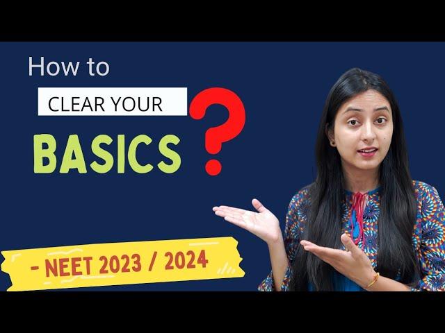 How to Strengthen Basics for NEET Preparation | NEET 2023 / 2024