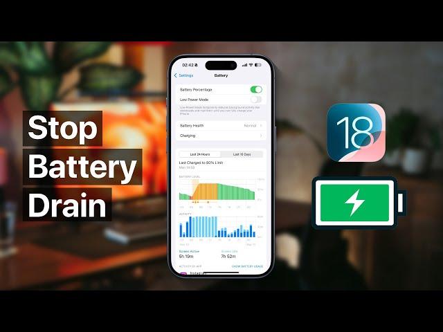 Stop Battery Drain on iPhone | Tips For All iOS 18 Users