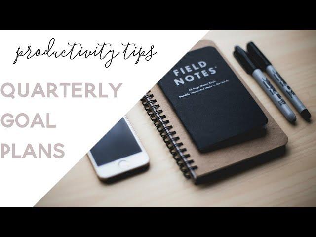 How to Plan Quarterly Goals
