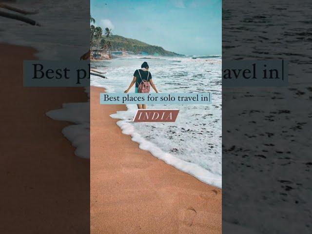 5 best places for solo travel in India