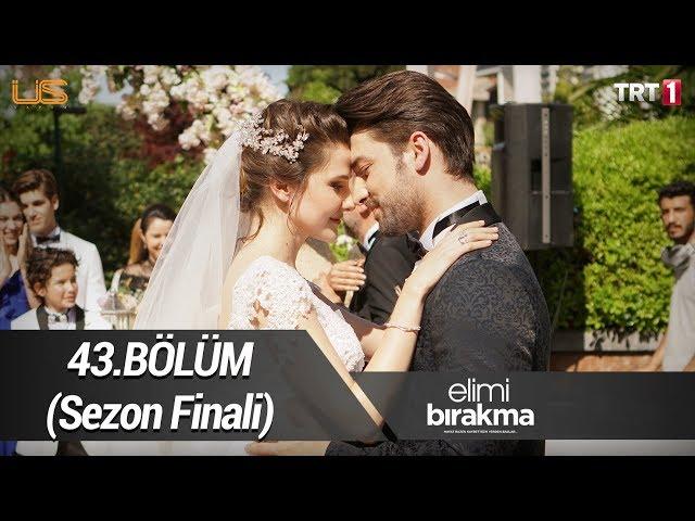 Elimi Bırakma 43. Bölüm