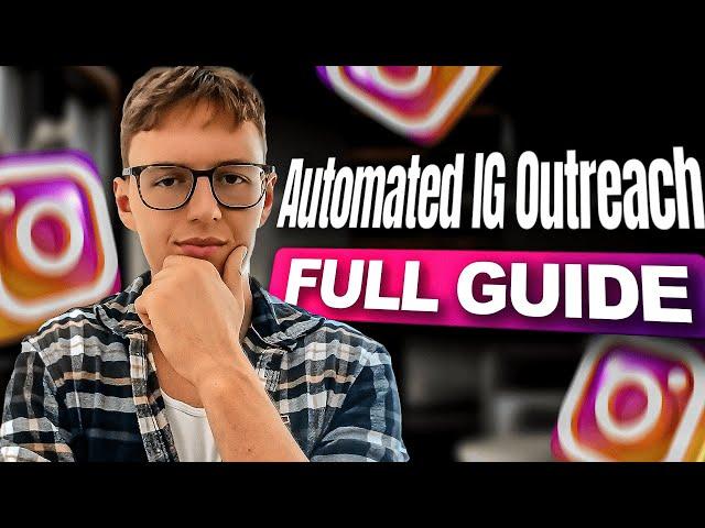 Automated Instagram Outreach Full Guide | Updated for 2024