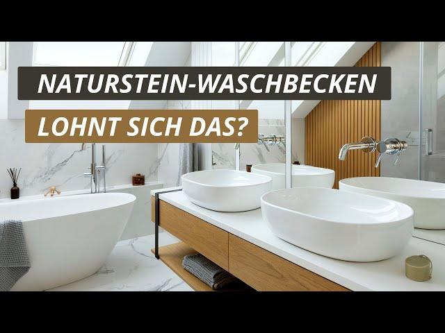 Lohnt sich ein hochwertiges Waschbecken aus Naturstein? Die richtige Auswahl bei der Badsanierung