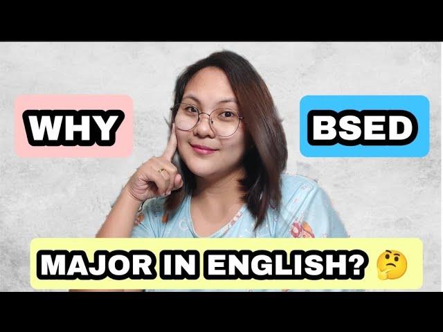 BSED, MAJOR IN ENGLISH (BAKIT ITO ANG KAILANGAN MONG KUHANIN SA COLLEGE) | Teacher Wella's Corner ️