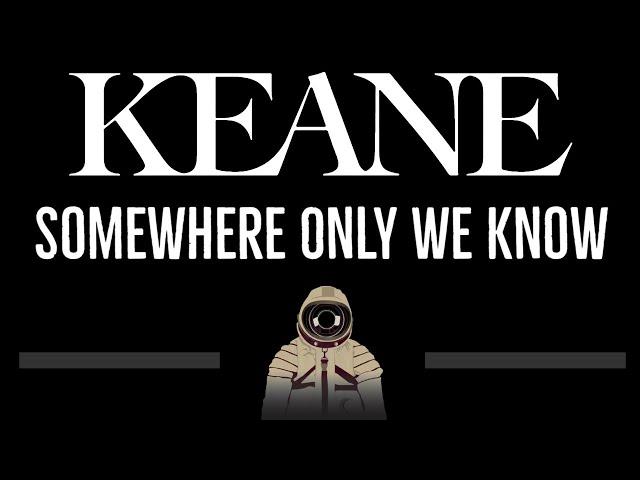 Keane • Somewhere Only We Know (CC)  [Karaoke] [Instrumental Lyrics]