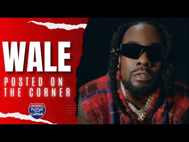 Wale Talks Vulnerability, Authenticity, and New Music on Posted on the Corner
