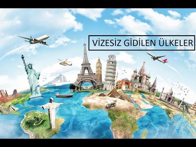 VİZESİZ GİDİLEN ÜLKELER GÜNCEL LİSTE #vizesizseyahat#vizesizülkeler#vizeistemeyenülkeler