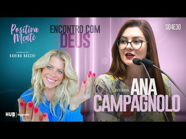 ENCONTRO COM DEUS: ANA CAMPAGNOLO