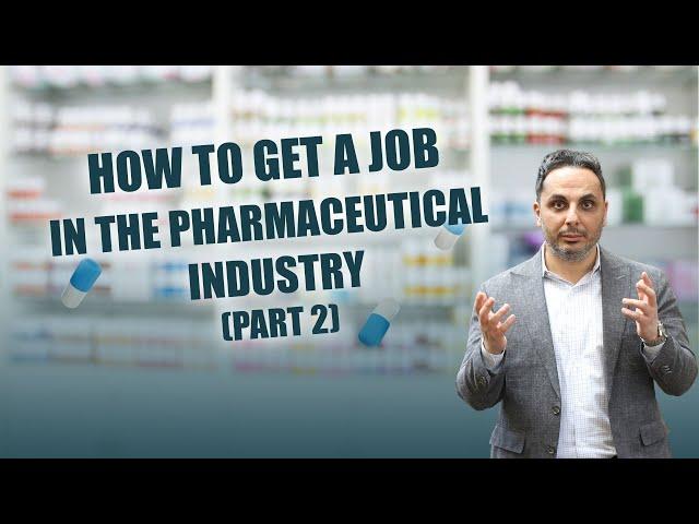 Get a job in the pharmaceutical industry|Insider Secrets Pt.2