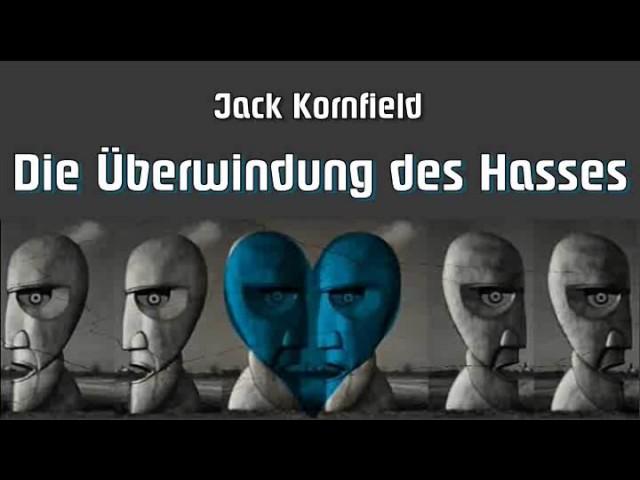 Die Überwindung des Hasses - Jack Kornfield